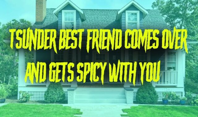 Tsundere Best Friend Comes Over And Gets Spicy With You . . .
