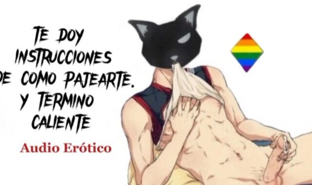 I give you guidelines on how to jack and I end up crazy [Gay Audio] [Joi]