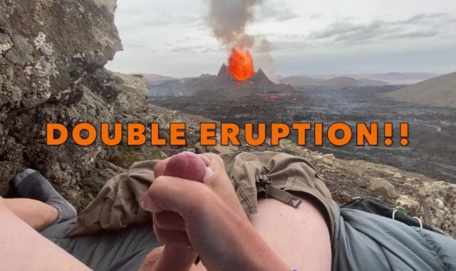DOUBLE ERUPTION!! Tugging off while watching a volcano in Iceland pour out