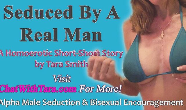 Tempted By A Real Man A Short Softcore Audio Story by Tara Smith Bisexous Alpha Dude Entices Beta Boi