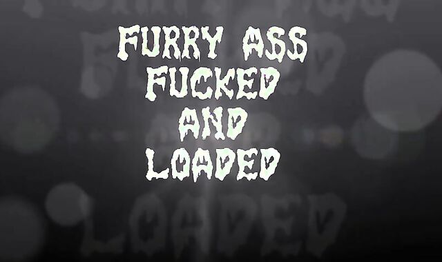 Furry Ass Fucked and Loaded