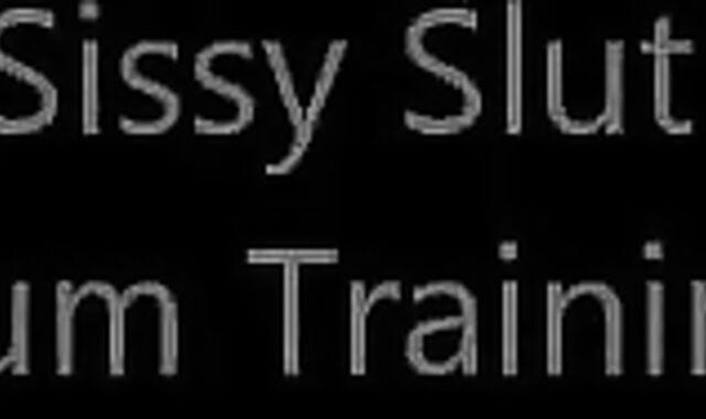 Sissy Slut Cum training