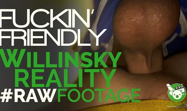 Fuckin'Friendly #bathouseRAWfootage on Willinsky's BareBlog