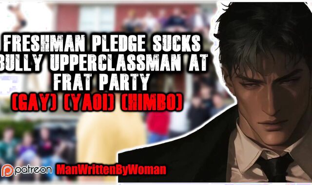 Freshman Inhales Hellion Upperclassman At Frat Soiree [Fag] [Yaoi] [Himbo]