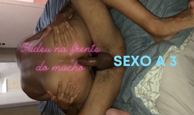 Sexo a trio: Fudendo o namorado com outro macho